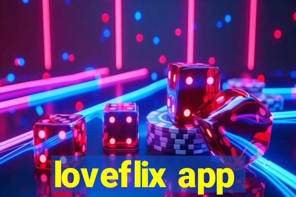 loveflix app